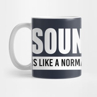 Sound Guy is like a normal guy but cooler Mug